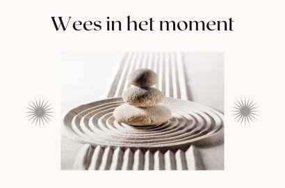 Wees in het moment foto bij blog met 7 quotes om in het moment te komen