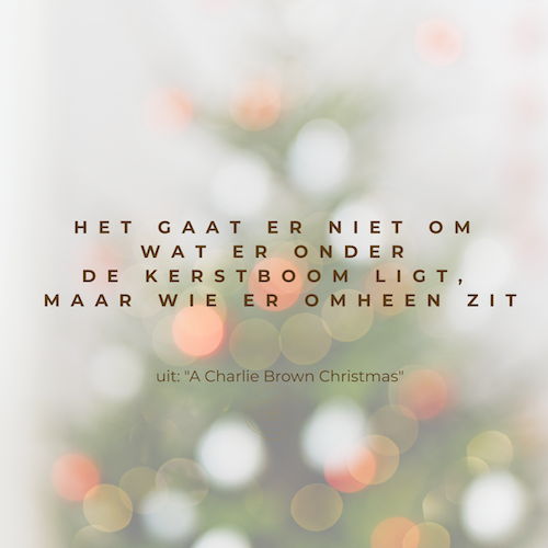 quote: het gaat er niet om wat er onder de kerstboom ligt, maar wie er omheen zit.