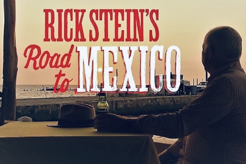 Rick Stein road to Mexico
