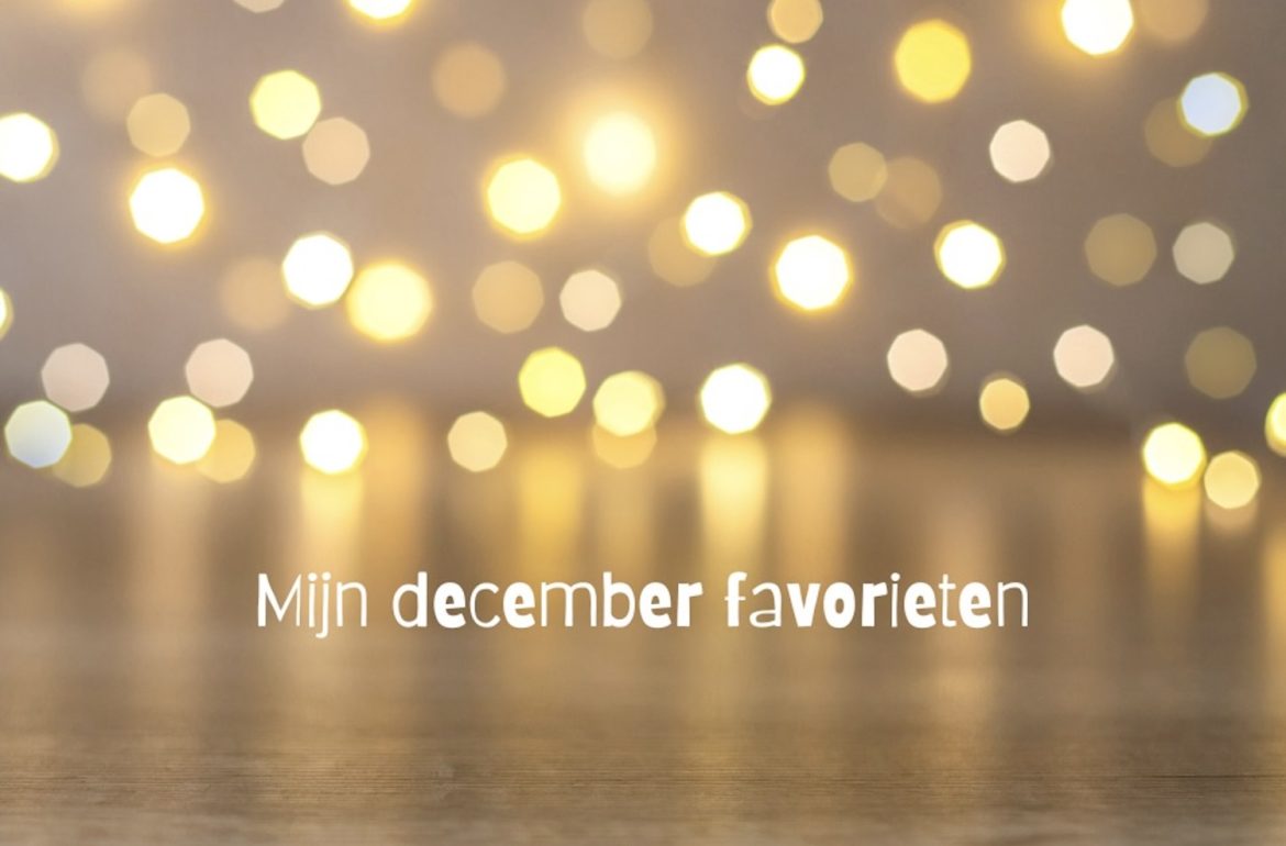 Mijn favoriete dingen van december